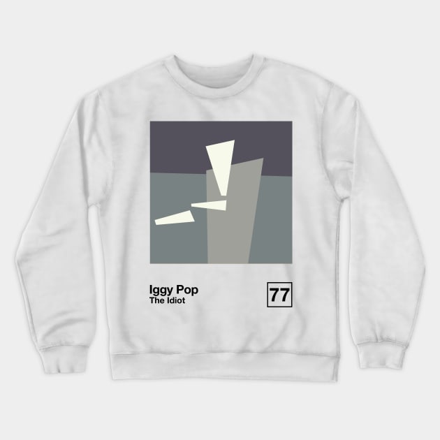 The Idiot / Minimalist Style Graphic Poster Design Crewneck Sweatshirt by saudade